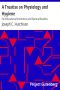 [Gutenberg 34211] • A Treatise on Physiology and Hygiene / For Educational Institutions and General Readers